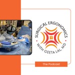 Surgical Ergonomics Podcast Surgical Ergonomics