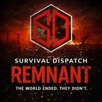Logo of the podcast Survival Dispatch Remnant Podcast Survival Dispatch Remnant
