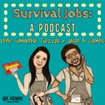 Survival Jobs: A Podcast Podcast Survival Jobs: A Podcast