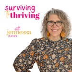 Surviving to Thriving: A Podcast for Women Podcast Surviving to Thriving: A Podcast for Women