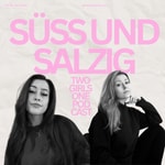 Logo of the podcast Süss und Salzig - Two Girls One Podcast Podcast Süss und Salzig - Two Girls One Podcast