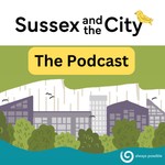 Sussex And The City Podcast Sussex And The City