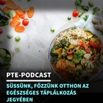 Podcast Süssünk, főzzünk otthon az egészséges táplálkozás jegyében