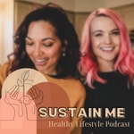 Logo of the podcast Sustain Me Podcast Podcast Sustain Me Podcast