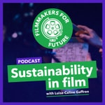Logo of the podcast Sustainability in Film Podcast Sustainability in Film