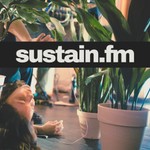 Sustain.fm Podcast Sustain.fm