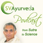 SV Ayurveda Podcast SV Ayurveda