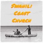 Logo of the podcast Swahili Coast Church Podcast Swahili Coast Church