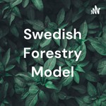 Logo of the podcast Swedish Forestry Model Podcast Swedish Forestry Model