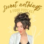 Sweet Nothings Podcast Sweet Nothings