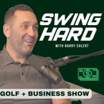Logo of the podcast Swing Hard with Barry Ehlert - A golf business show Podcast Swing Hard with Barry Ehlert - A golf business show