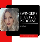 Swingers Lifestyle Podcast - Real Talk with Mizzy Bender Podcast Swingers Lifestyle Podcast - Real Talk with Mizzy Bender
