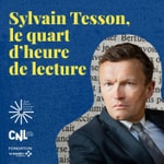 Logo of the podcast Sylvain Tesson, le quart d'heure de lecture Podcast Sylvain Tesson, le quart d'heure de lecture