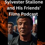 Logo of the podcast Sylvester Stallone and His Friends' Films Podcast Podcast Sylvester Stallone and His Friends' Films Podcast