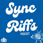 SyncRiffs Podcast SyncRiffs