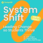 Logo of the podcast System Shift: Leading Change So Students Thrive Podcast System Shift: Leading Change So Students Thrive