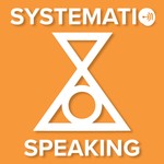 Logo of the podcast Systematic Speaking Podcast Podcast Systematic Speaking Podcast