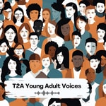 Logo of the podcast T2A Young Adult Voices Podcast T2A Young Adult Voices
