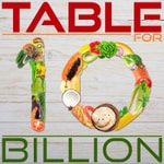 Logo of the podcast Table for 10 Billion Podcast Table for 10 Billion
