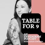 Logo of the podcast Table for 9: An Enneagram Podcast Podcast Table for 9: An Enneagram Podcast