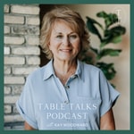 Logo of the podcast Table Talks Podcast with Kay Woodward Podcast Table Talks Podcast with Kay Woodward