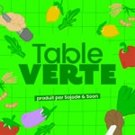 Table Verte Podcast Table Verte