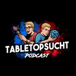 Logo of the podcast TabletopSucht | Dein Podcast rund um Miniaturen und Hobby! Podcast TabletopSucht | Dein Podcast rund um Miniaturen und Hobby!
