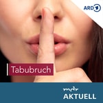 Logo of the podcast Tabubruch von MDR AKTUELL Podcast Tabubruch von MDR AKTUELL