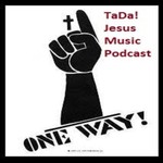 Logo of the podcast Tada! Jesus Music Podcast Podcast Tada! Jesus Music Podcast