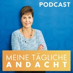 Tägliche Andacht von Joyce Meyer Podcast Tägliche Andacht von Joyce Meyer