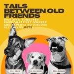 Logo of the podcast Tails between Old Friends Podcast Tails between Old Friends