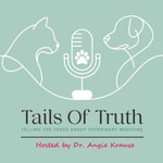 Tails of Truth: The Truth about Veterinary Medicine Tails of Truth: The Truth about Veterinary Medicine