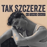 Logo of the podcast Tak Szczerze Podcast Tak Szczerze