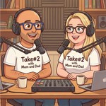 Logo of the podcast Take #2: With Mom and Dad Podcast Take #2: With Mom and Dad