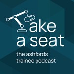 Logo of the podcast Take a seat: the Ashfords trainee podcast Podcast Take a seat: the Ashfords trainee podcast