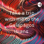 Logo of the podcast Take a trip with me to the Galapagos Islans Podcast Take a trip with me to the Galapagos Islans