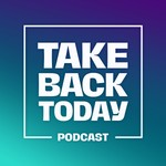 Logo of the podcast Take Back Today Podcast Take Back Today