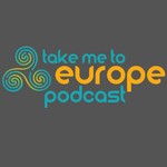 Logo of the podcast Take Me To Europe Podcast Podcast Take Me To Europe Podcast