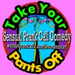 Podcast Take Your Pants Off Prank Call Podcast