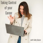 Logo of the podcast Taking Control of Your Career with Sally Spicer Podcast Taking Control of Your Career with Sally Spicer