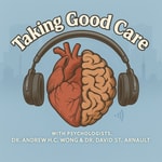 Taking Good Care Podcast Taking Good Care Podcast