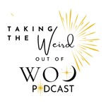Logo of the podcast Taking the Weird out of Woo Podcast Missing podcast logo