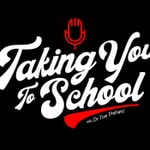 Logo of the podcast Taking You To School w/ Dr. Tom Prichard