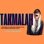 Logo of the podcast Takmalah - Revenge, is a dish best served cold. The ultimate survivor story. Podcast Takmalah - Revenge, is a dish best served cold. The ultimate survivor story.