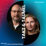 Takt & Taumel – Podcast für vitale Organisationen Podcast Takt & Taumel – Podcast für vitale Organisationen