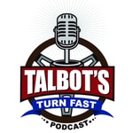 Logo of the podcast Talbots Turn Fast Podcast Podcast Talbots Turn Fast Podcast