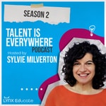 Logo of the podcast Talent is Everywhere! Hosted by Sylvie Milverton Podcast Talent is Everywhere! Hosted by Sylvie Milverton