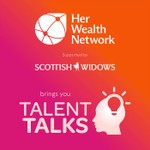 Talent Talks supported by Scottish Widows Podcast Talent Talks supported by Scottish Widows