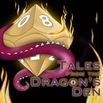Tales from the Dragons Den Tales from the Dragons Den