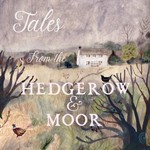 Logo of the podcast Tales from the Hedgerow and Moor Podcast Tales from the Hedgerow and Moor